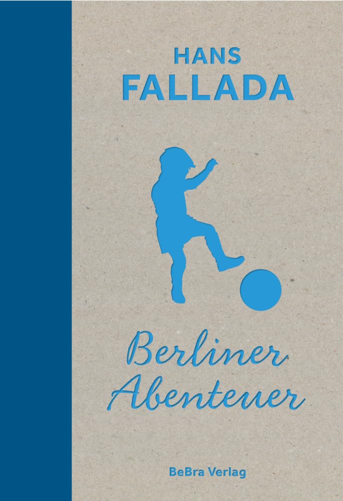 Berliner Abenteuer (Berliner Orte – Klassiker)
