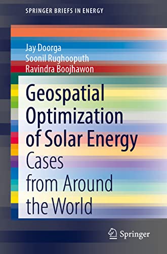 Geospatial Optimization of Solar Energy: Cases from Around the World (SpringerBriefs in Energy)