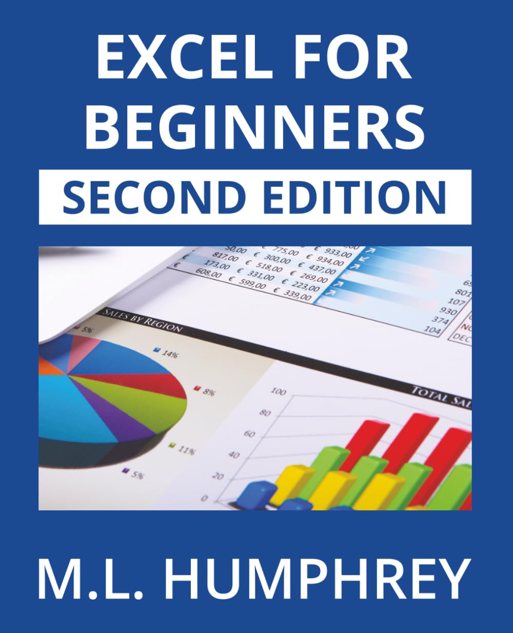 Excel for Beginners: Second Edition (Excel Essentials: Second Edition, Band 1)
