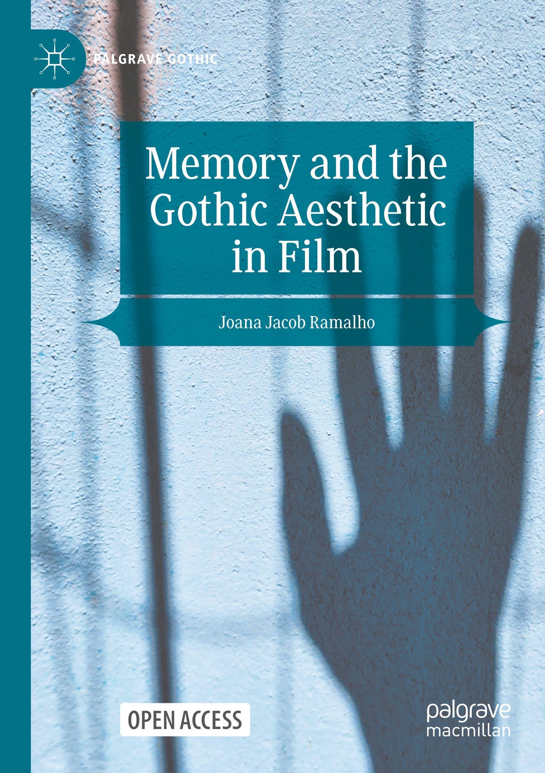 Memory and the Gothic Aesthetic in Film: DE (Palgrave Gothic)
