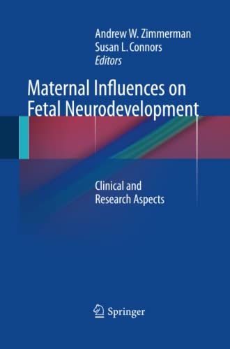 Maternal Influences on Fetal Neurodevelopment: Clinical and Research Aspects