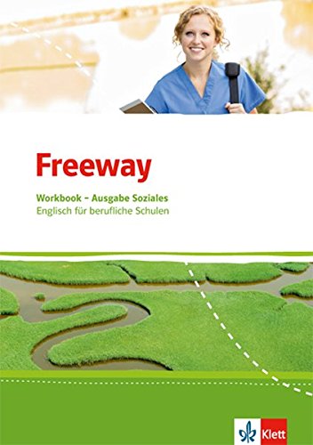Freeway Soziales / Englisch für berufliche Schulen ab 2017: Freeway Soziales / Workbook mit Lösungsheft: Englisch für berufliche Schulen ab 2017