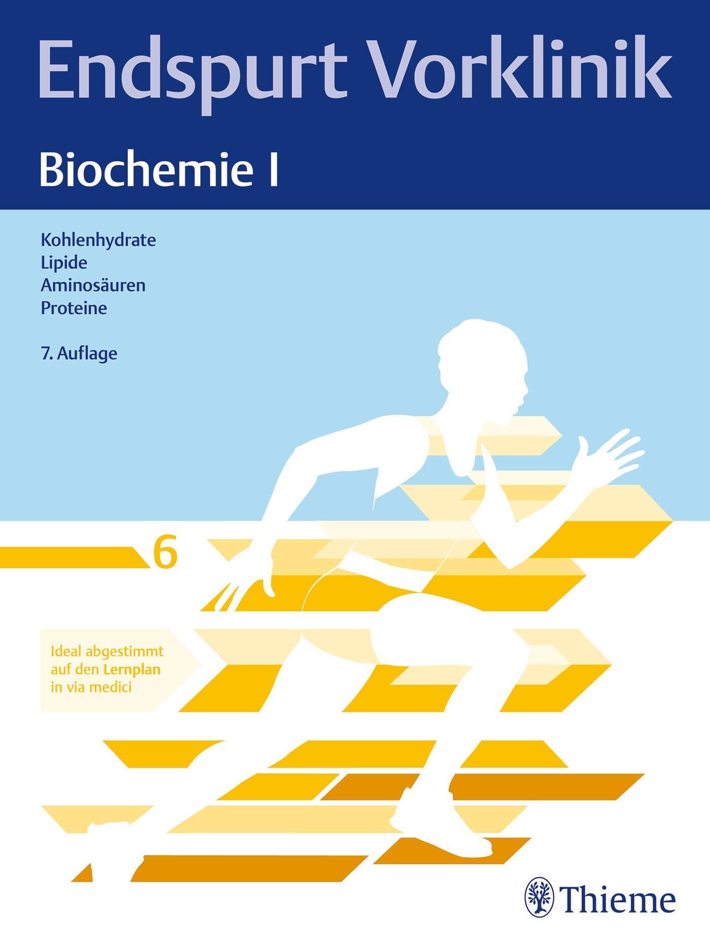 Endspurt Vorklinik: Biochemie I: Skript 6 Kohlenhydrate; Lipide; Aminosäuren; Proteine