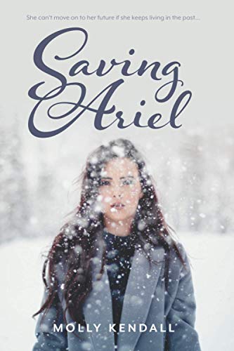 Saving Ariel: She can't move on to her future if she keeps living in the past...