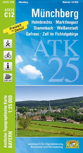 ATK25-C12 Münchberg (Amtliche Topographische Karte 1:25000): Helmbrechts, Marktleugast, Stammbach, Weißenstadt, Gefrees, Zell im Fichtelgebirge (ATK25 Amtliche Topographische Karte 1:25000 Bayern)