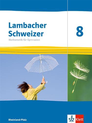 Lambacher Schweizer Mathematik 8. Ausgabe Rheinland-Pfalz: Schulbuch Klasse 8 (Lambacher Schweizer Mathematik. Ausgabe für Rheinland-Pfalz ab 2021)
