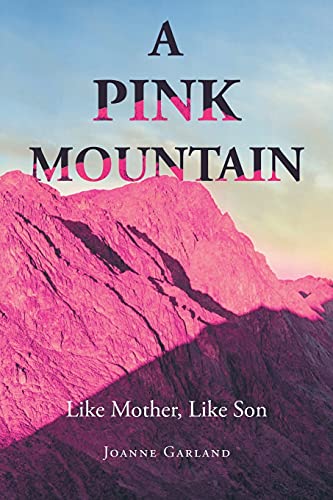 A Pink Mountain: Like Mother, Like Son