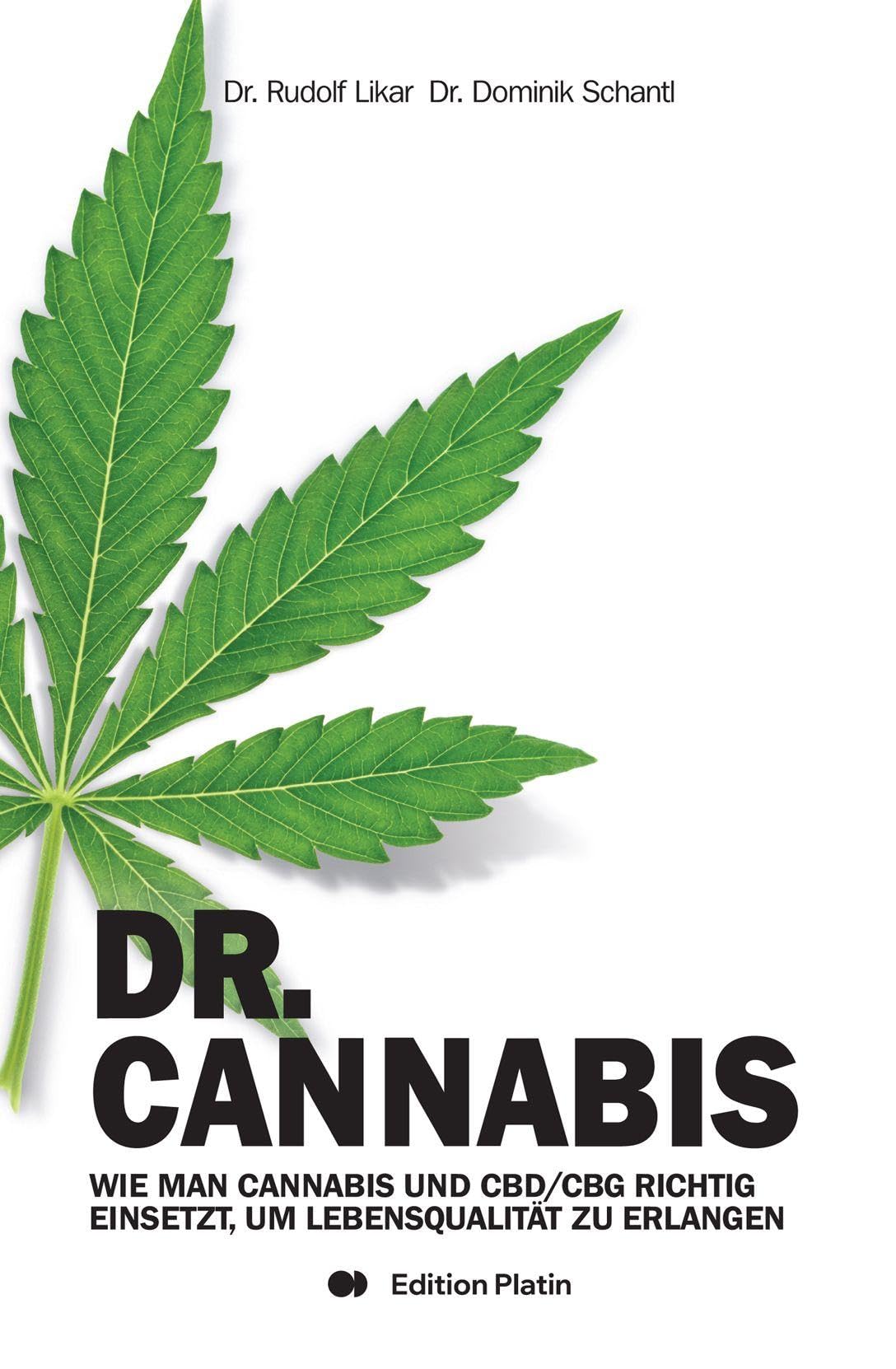 Dr. Cannabis: Wie man Cannabis und CBD/CBG richtig einsetzt, um Lebensqualität zu erlangen.