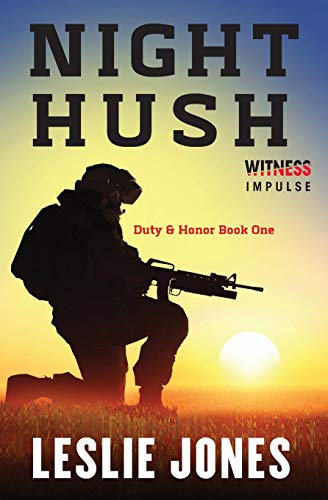 Night Hush: Duty & Honor Book One (Duty & Honor, 1, Band 1)