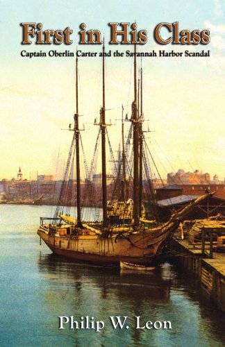 First in His Class: Captain Oberlin Carter and the Savannah Harbor Scandal