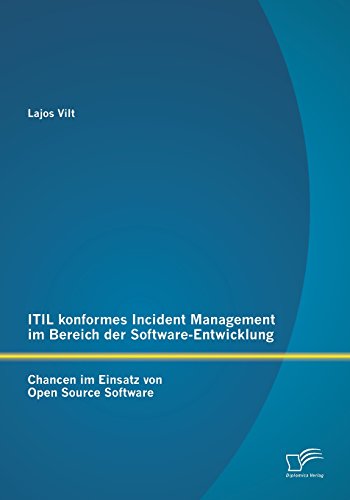 Itil konformes Incident Management im Bereich der Software-Entwicklung: Chancen im Einsatz von Open Source Software