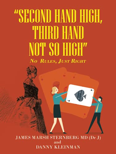 SECOND HAND HIGH, THIRD HAND NOT SO HIGH: No Rules, Just Right
