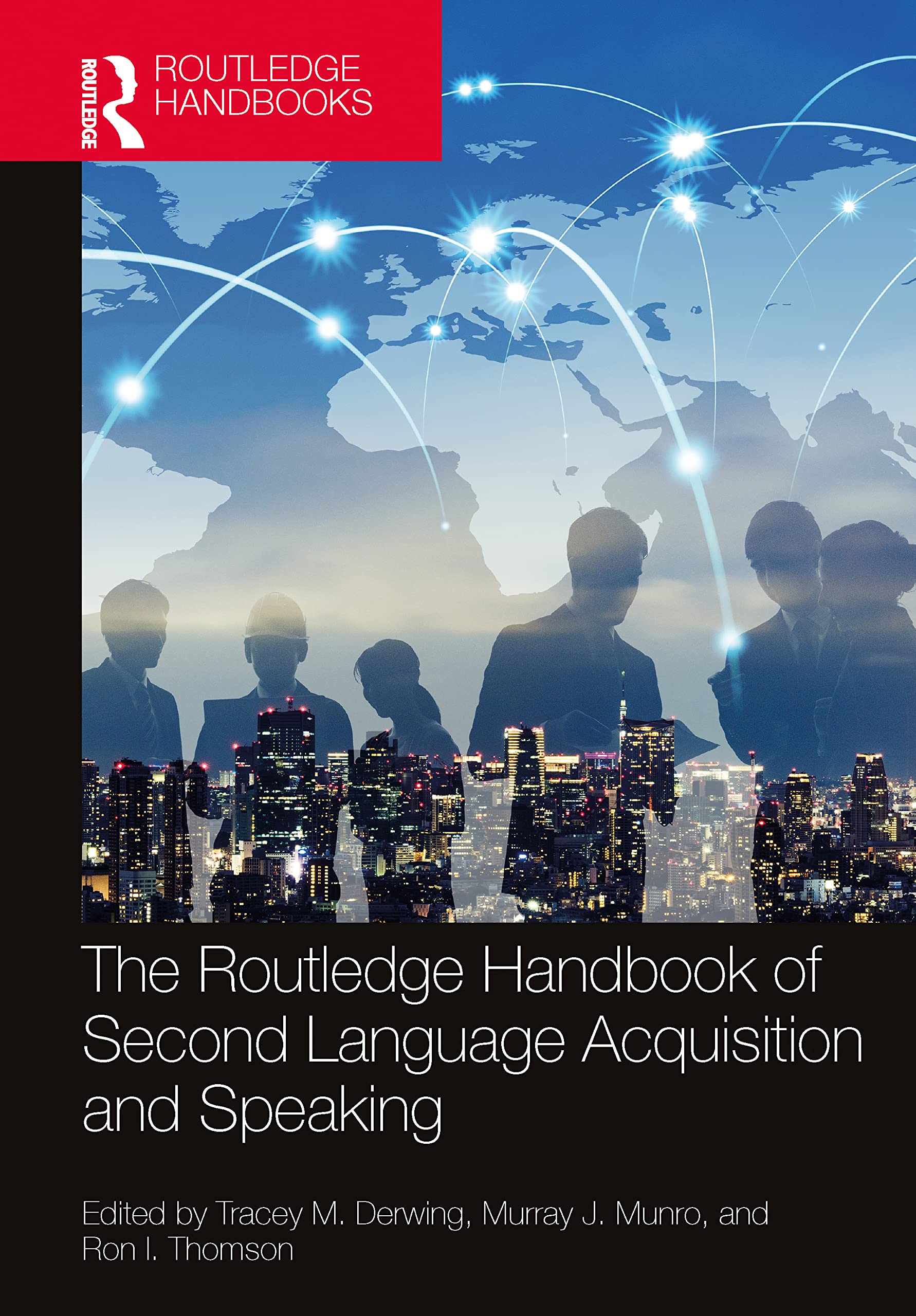 The Routledge Handbook of Second Language Acquisition and Speaking (Routledge Handbooks in Second Language Acquisition)