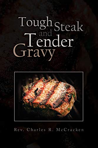 Tough Steak And Tender Gravy