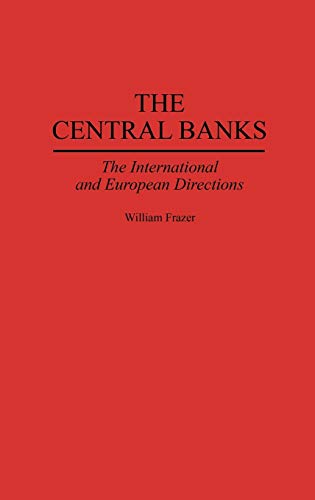 The Central Banks: The International and European Directions