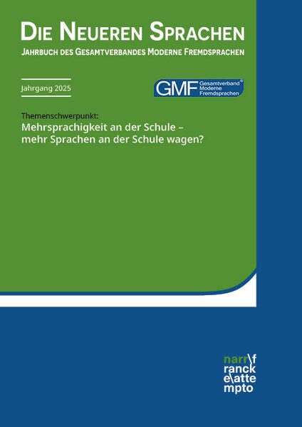 Die Neueren Sprachen: Jahrbuch des Gesamtverbandes Moderne Fremdsprachen. Themenschwerpunkt: Mehrsprachigkeit an der Schule – mehr Sprachen an der Schule wagen?