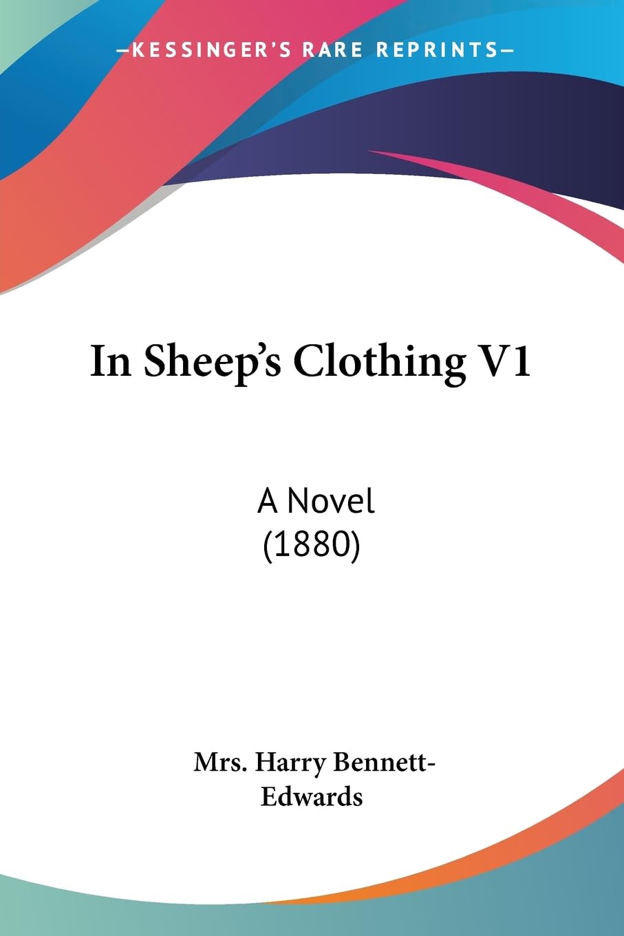 In Sheep's Clothing V1: A Novel (1880)