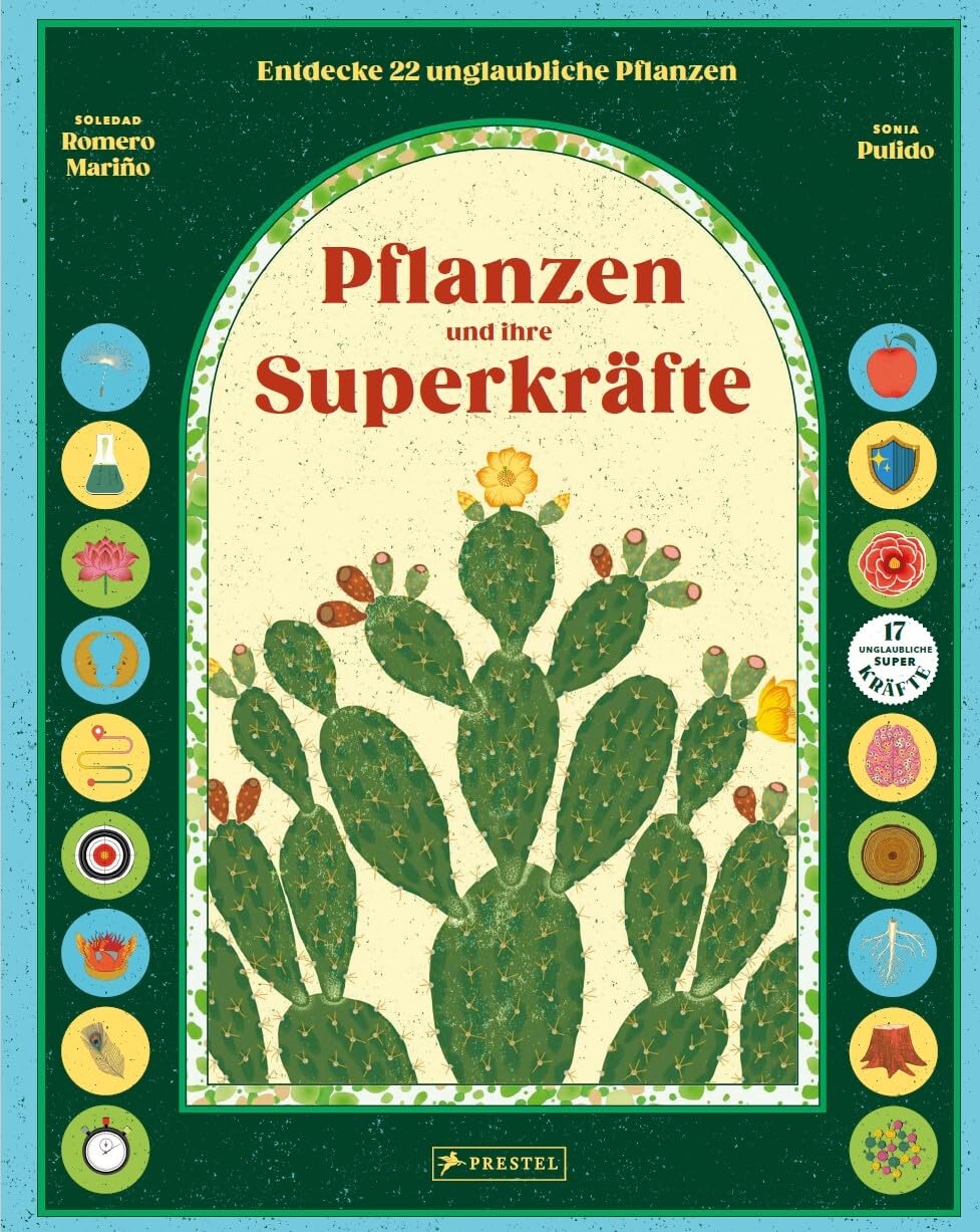 Pflanzen und ihre Superkräfte: Entdecke 22 unglaubliche Pflanzen und was sie ganz besonders macht. Ein Sachbilderbuch für Kinder ab 8 Jahren