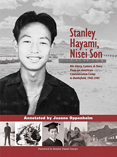 Stanley Hayami, Nisei Son: His Diary, Letters, and Story from an American Concentration Camp to Battlefield, 1942-1945