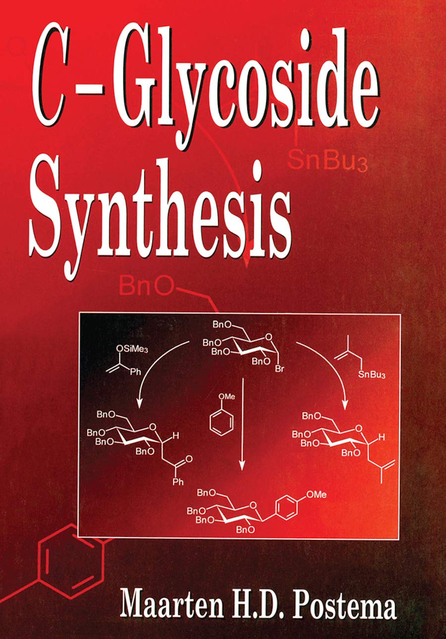 C-Glycoside Synthesis (New Directions in Organic & Biological Chemistry)
