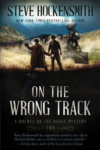 On the Wrong Track: A Western Mystery Series: A Holmes on the Range Mystery: A Western Mystery Series (Holmes on the Range Mysteries, Band 2)
