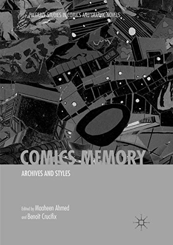 Comics Memory: Archives and Styles (Palgrave Studies in Comics and Graphic Novels)