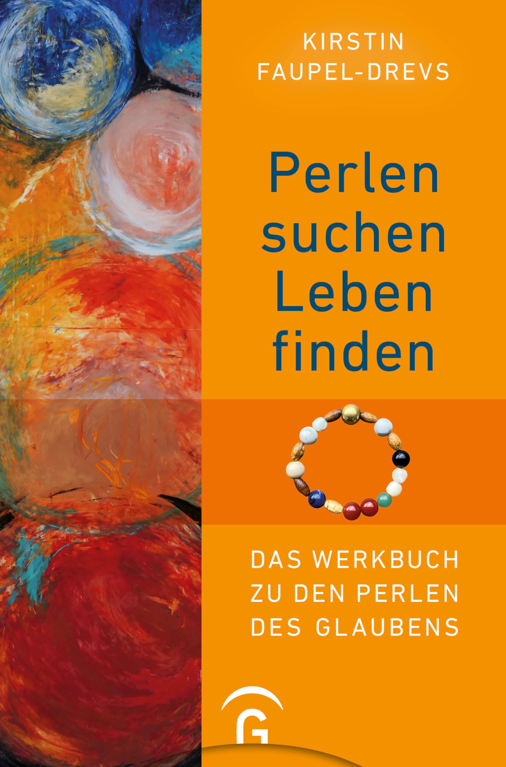 Perlen suchen, Leben finden: Das Werkbuch zu den Perlen des Glaubens