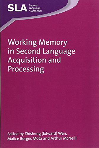 Working Memory in Second Language Acquisition and Processing (Second Language Acquisition, 87)