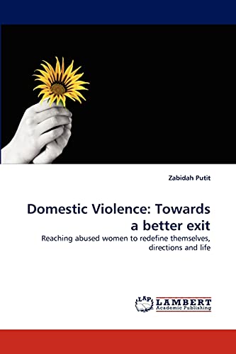 Domestic Violence: Towards a better exit: Reaching abused women to redefine themselves, directions and life