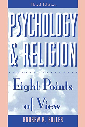 Psychology and Religion: Eight Points of View (Littlefield Adams Quality Paperbacks): Eight Points of View, Third Edition