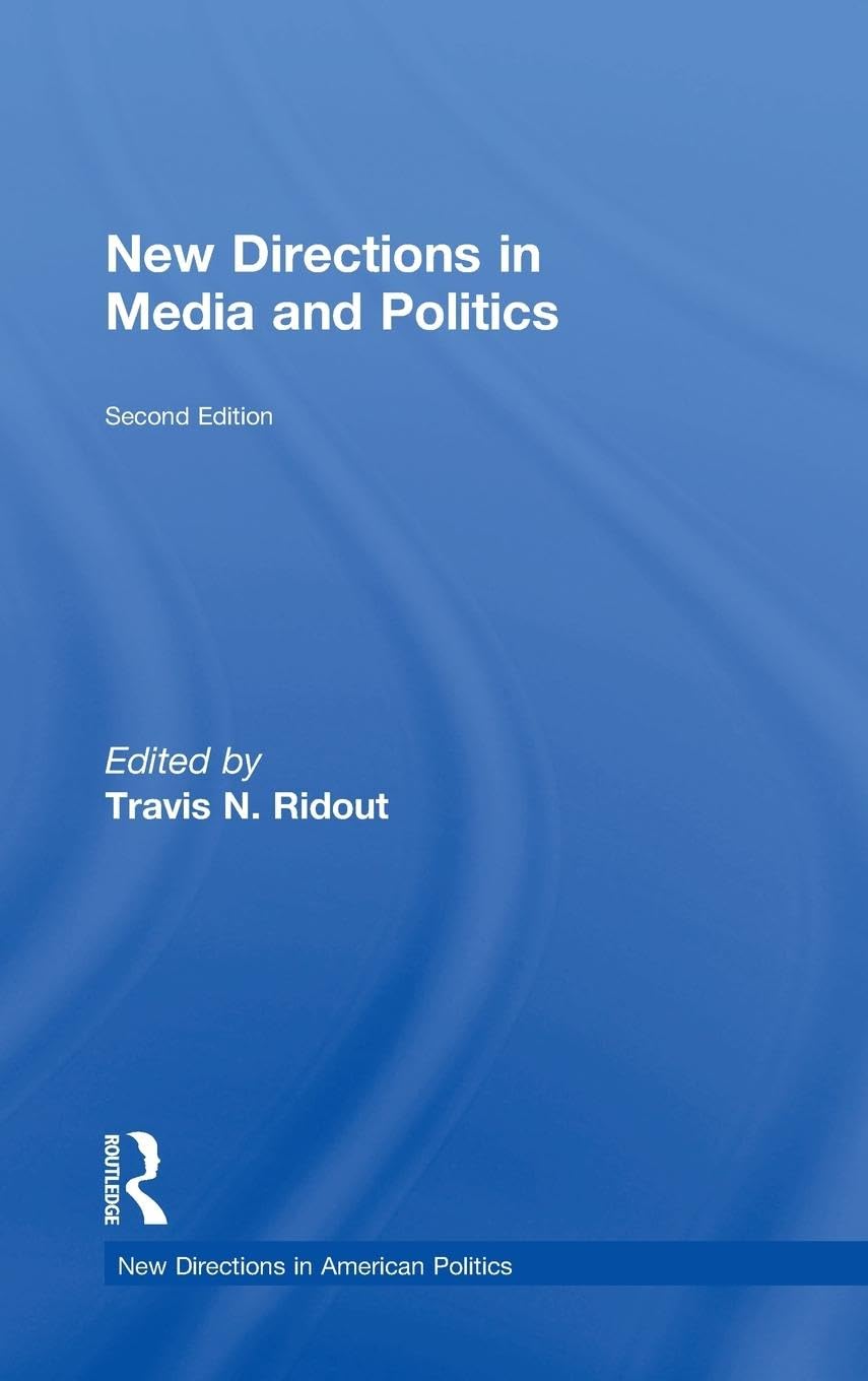 New Directions in Media and Politics (New Directions in American Politics)