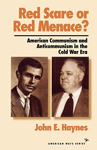 Red Scare or Red Menace?: American Communism and Anti Communism in the Cold War Era (American Ways) (American Ways (Paperback))