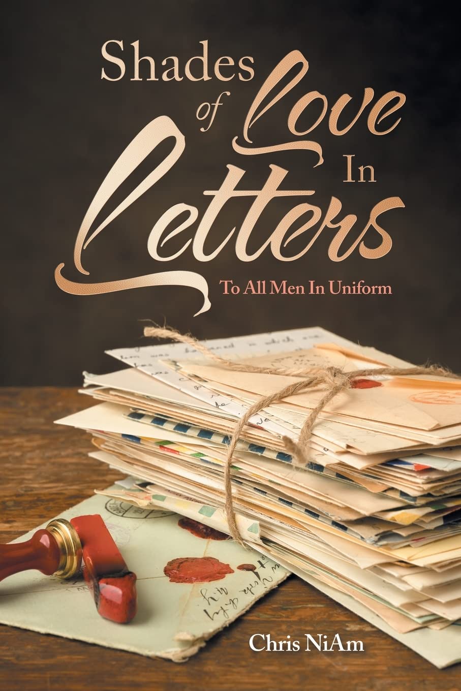 Shades of Love In Letters: To All Men In Uniform
