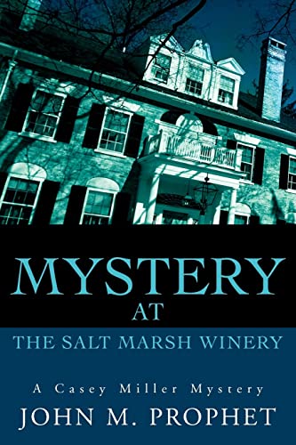 Mystery at the Salt Marsh Winery: A Casey Miller Mystery (Casey Miller Mysteries)