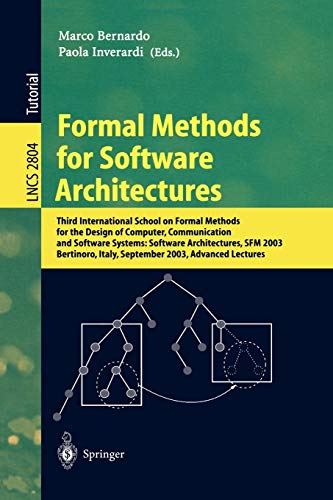 Formal Methods for Software Architectures: Third International School on Formal Methods for the Design of Computer, Communication and Software ... Notes in Computer Science, 2804, Band 2804)