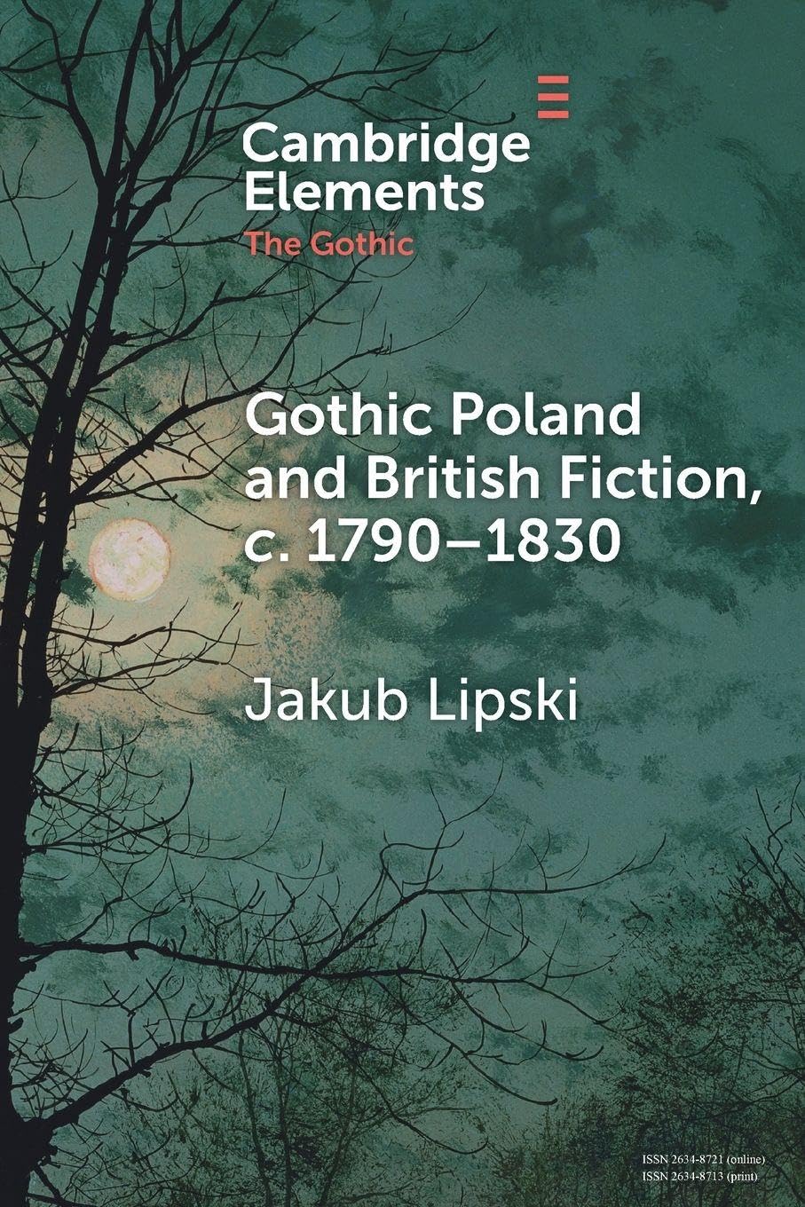 Gothic Poland and British Fiction, c. 1790-1830 (Elements in the Gothic)