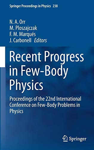 Recent Progress in Few-Body Physics: Proceedings of the 22nd International Conference on Few-Body Problems in Physics (Springer Proceedings in Physics, 238, Band 238)