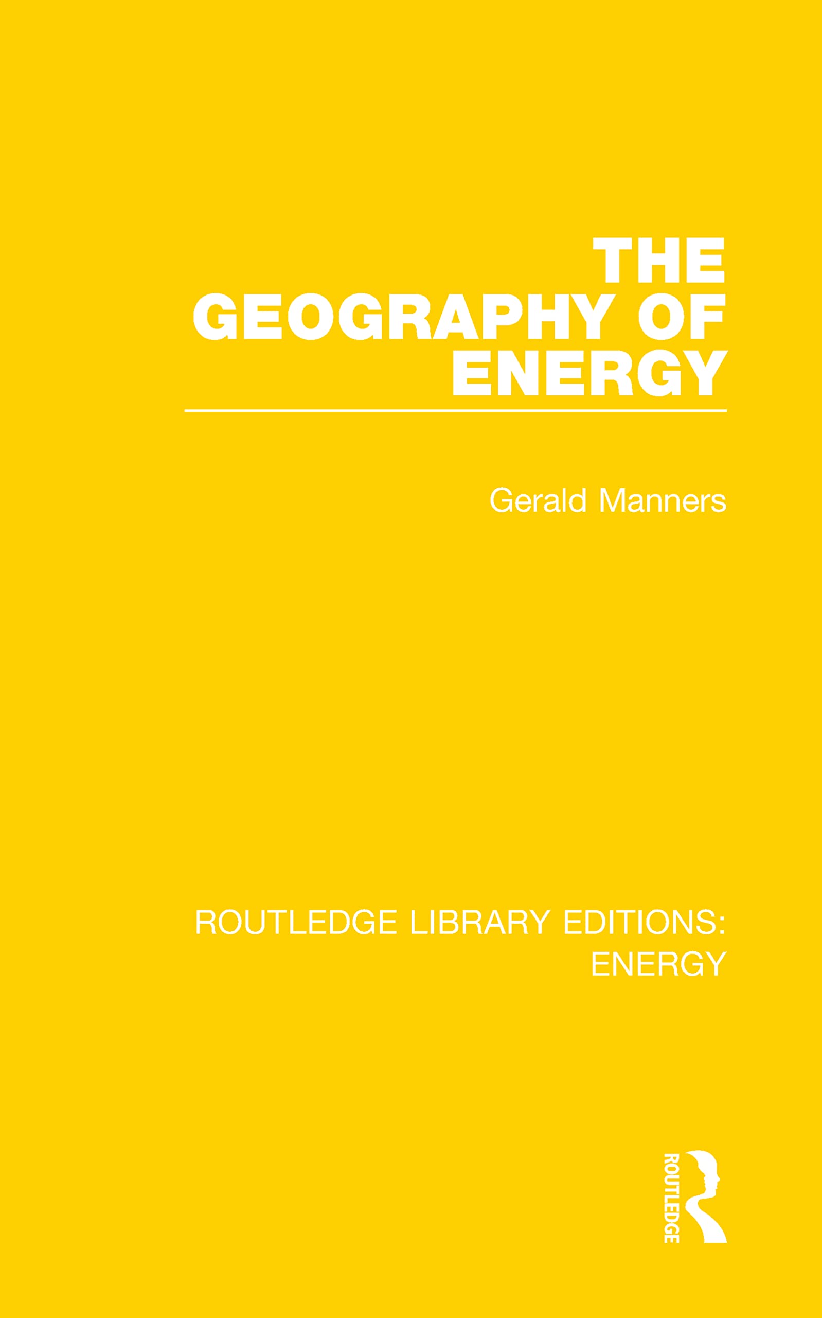 The Geography of Energy (Routledge Library Editions: Energy)