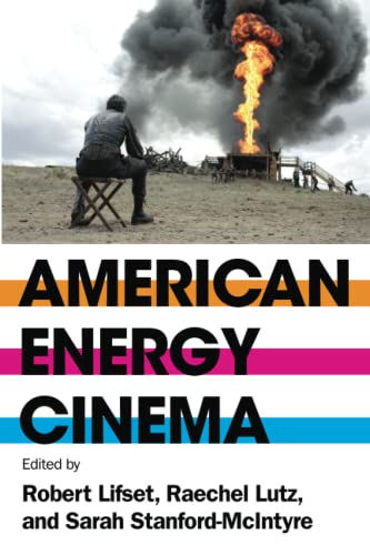 American Energy Cinema (Energy and Society)