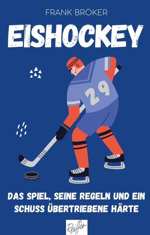 Eishockey: Das Spiel, seine Regeln und ein Schuss übertriebene Härte