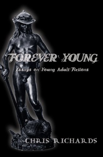 Forever Young: Essays on Young Adult Fictions (Intersections in Communications and Culture)
