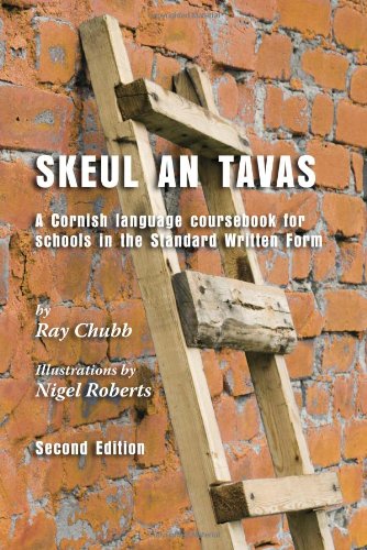 Skeul an Tavas: A Cornish Language Coursebook for Schools in the Standard Written Form