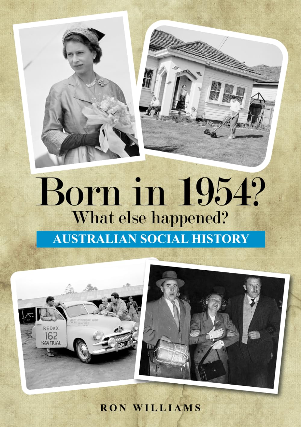 Born in 1954? What else happened? (BORN IN 19XX? WHAT ELSE HAPPENED?, Band 16)