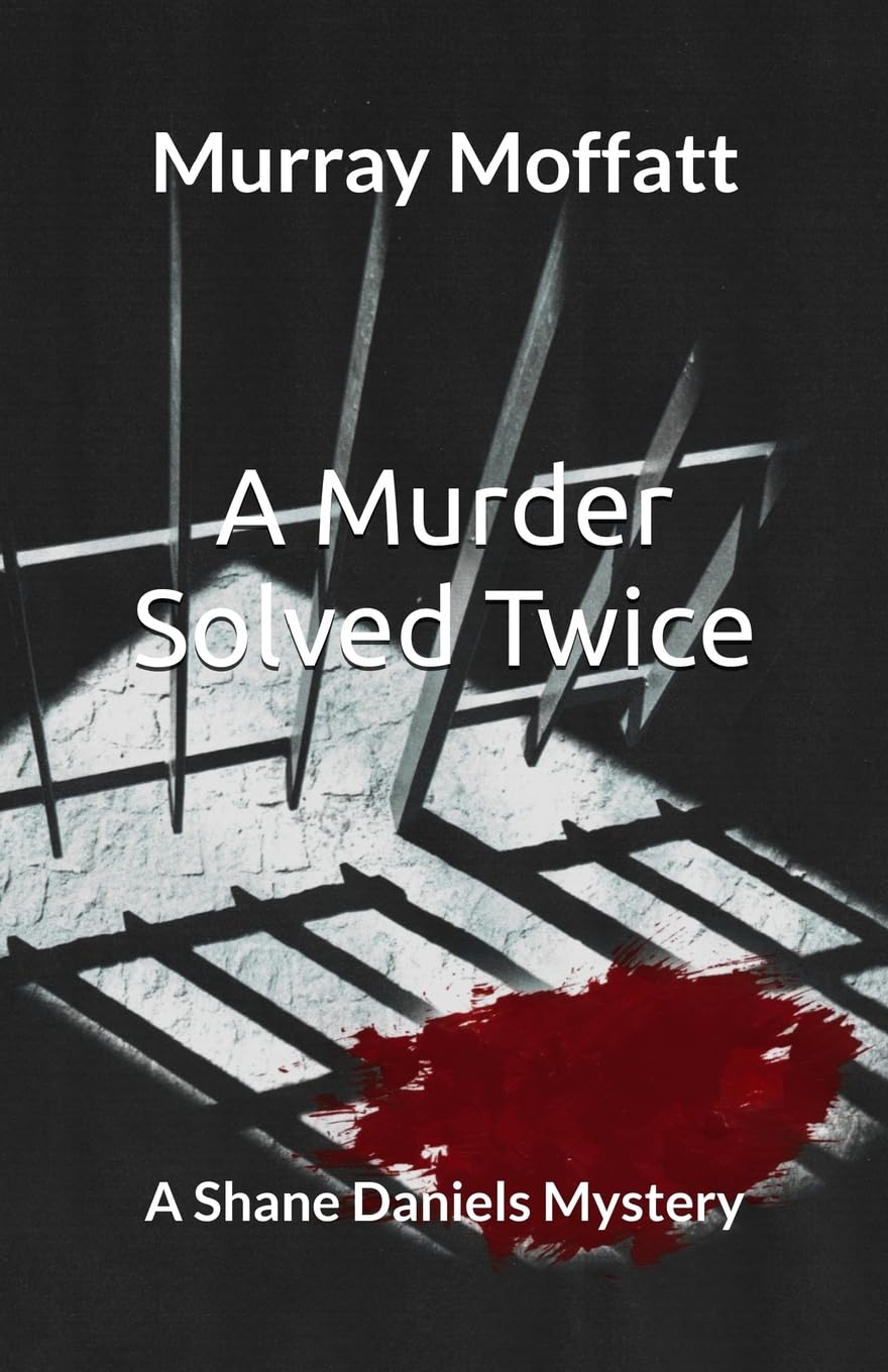 A Murder Solved Twice (Shane Daniels Mysteries, Band 6)