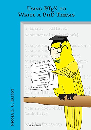 Using Latex to Write a PhD Thesis (Dickimaw Latex, Band 2)