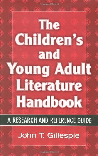 The Children's and Young Adult Literature Handbook: A Research and Reference Guide (Children's and Young Adult Literature Reference)