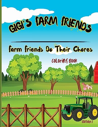 Gigi's Farm Friends: Farm Friends Do Their Chores