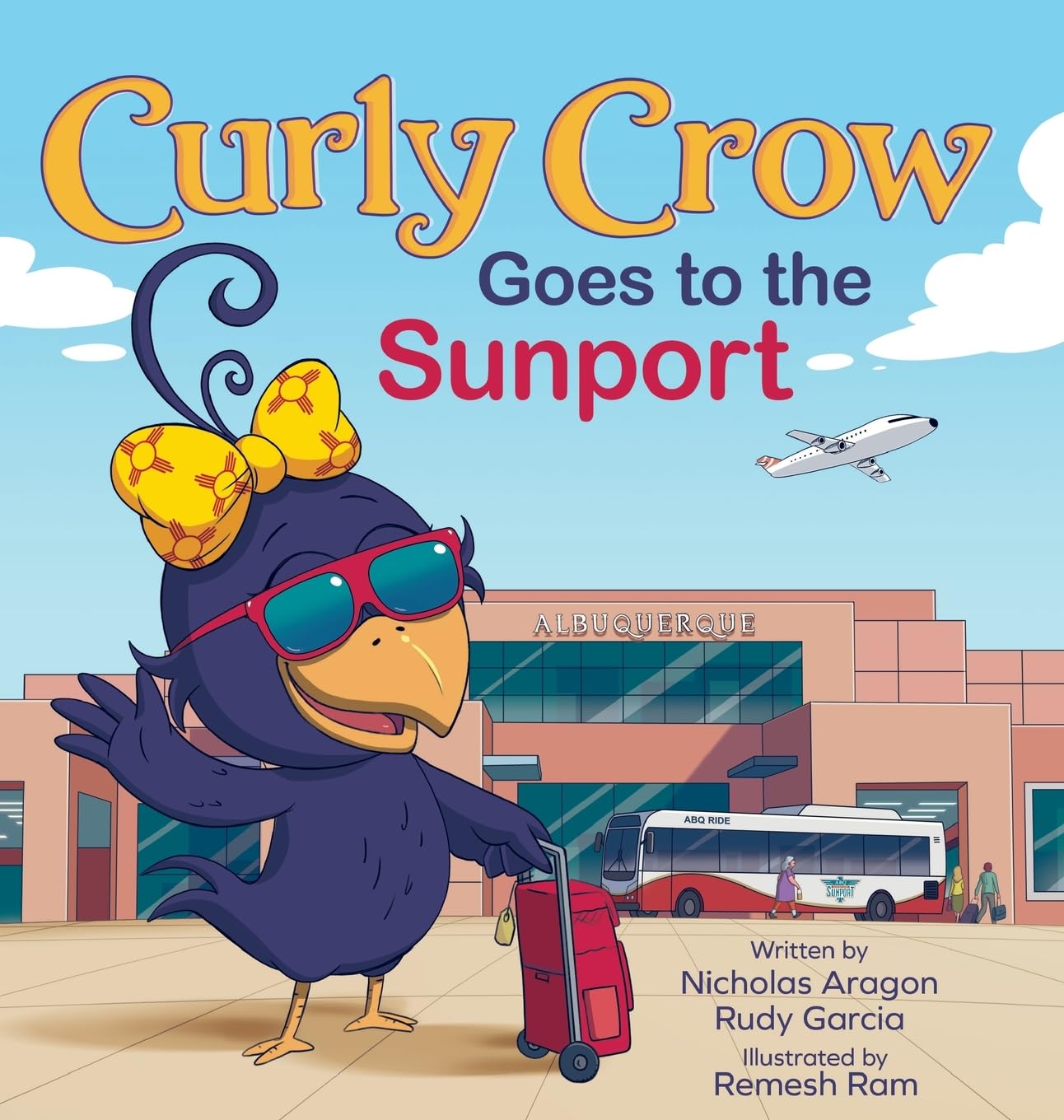 Curly Crow Goes to the Sunport: Albuquerque International Sunport the Gateway of New Mexico (Curly Crow Children's Book)