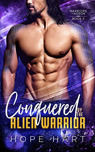 Conquered by the Alien Warrior: A Sci Fi Alien Romance (Warriors of Agron, Band 9)