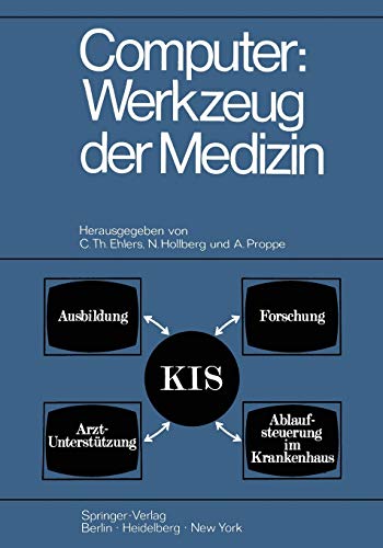 Computer: Werkzeug der Medizin: Kolloquium Datenverarbeitung und Medizin 7.–9. Oktober 1968 Schloß Reinharthausen in Erbach im Rheingau